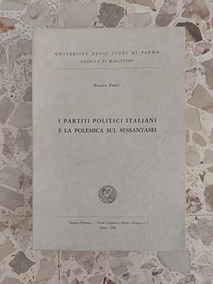 Imagen del vendedor de I partiti politici italiani e la polemica sul sessantasei a la venta por librisaggi