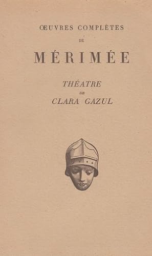 Oeuvres complètes de Mérimée - Théâtre de Clara Gazul -