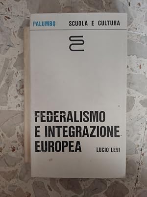 Immagine del venditore per Federalismo e integrazione europea venduto da librisaggi