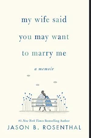 Immagine del venditore per My Wife Said You May Want to Marry Me: A Memoir venduto da WeBuyBooks