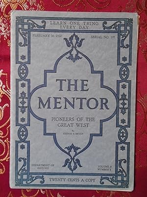 Imagen del vendedor de THE MENTOR: PIONEERS OF THE GREAT WEST. FEBRUARY 16, 1920, VOLUME 8, NUMBER 8, SERIAL NO. 197. PIONEERS OF THE GREAT WEST a la venta por Robert Gavora, Fine & Rare Books, ABAA