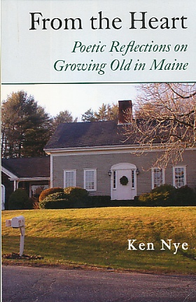 Seller image for From the Heart: Poetic Reflections on Growing Old in Maine for sale by Bookshelf of Maine