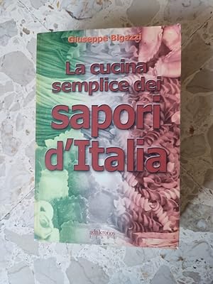 Immagine del venditore per La cucina semplice dei sapori d'Italia venduto da librisaggi