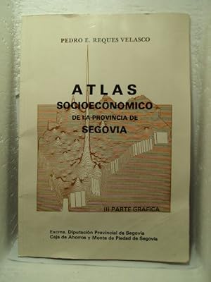Imagen del vendedor de ATLAS SOCIOECONMICO DE LA PROVINCIA DE SEGOVIA (I) PARTE GRFICA a la venta por LIBRERIA AZACAN