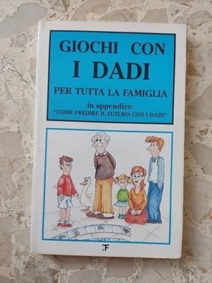 Giochi con i dadi. Per tutta la famiglia