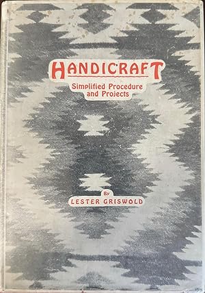 Immagine del venditore per Handicraft: Simplified Procedure and Projects venduto da Antique Mall Books
