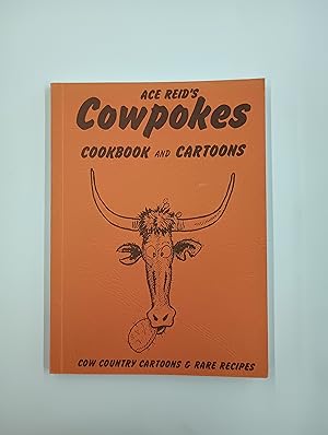 Seller image for Ace Reid's Cowpokes Cookbook (Cook Book) and Cartons: Cow Country Cartoons and Rare Recipes for sale by Second Edition Books