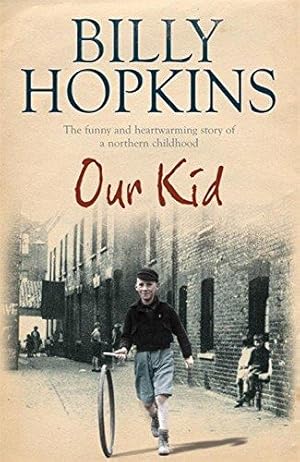 Seller image for Our Kid (The Hopkins Family Saga): The bestselling and completely heartwarming story of one family in 1930s Manchester. for sale by WeBuyBooks
