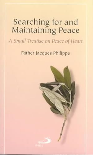 Seller image for Searching for and Maintaining Peace : A Small Treatise on Peace of Heart for sale by GreatBookPrices