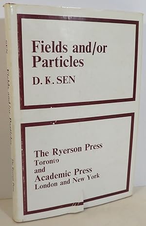 Fields and/or Particles