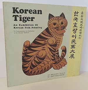 Korean Tiger: An Exhibition of Korean Folk Painting To Commemorate the Dedication of the Olympic ...