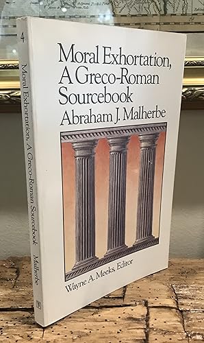 Bild des Verkufers fr Moral Exhortation: A Greco-Roman Sourcebook (Library of Early Christianity) zum Verkauf von CARDINAL BOOKS  ~~  ABAC/ILAB