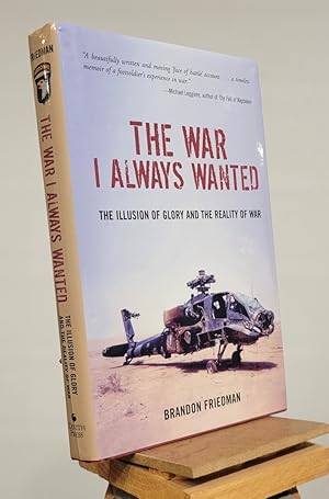 The War I Always Wanted: The Illusion of Glory and the Reality of War