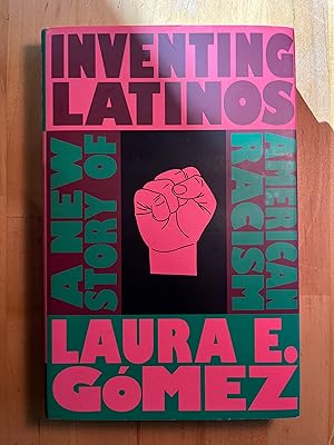 Imagen del vendedor de Inventing Latinos: A New Story of American Racism a la venta por Lovely Day Books