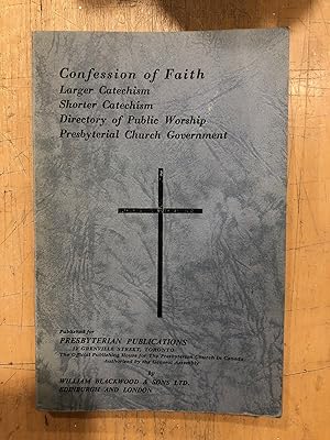 Seller image for Confession of Faith (Larger Catechism, Shorter Catechism, Directory of Public Worship, Presbyterial Church Government) for sale by Regent College Bookstore