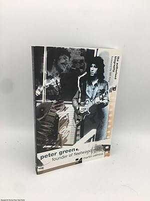Imagen del vendedor de Peter Green: Founder of Fleetwood Mac, Authorised Biography a la venta por 84 Charing Cross Road Books, IOBA