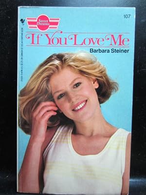 Imagen del vendedor de IF YOU LOVE ME (Sweet Dreams #107) a la venta por The Book Abyss