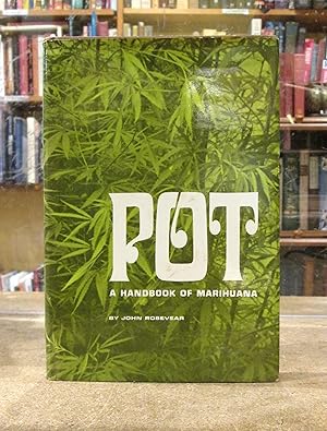 Pot: A Handbook of Marijuana