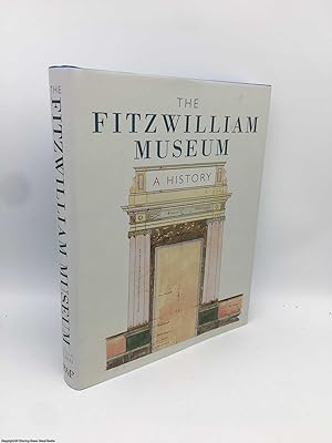 Bild des Verkufers fr The Fitzwilliam Museum: A History zum Verkauf von 84 Charing Cross Road Books, IOBA