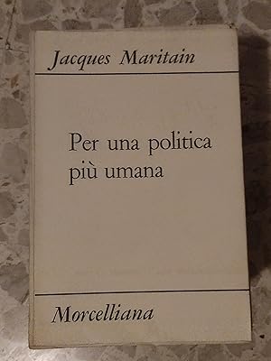 Per un politica più umana