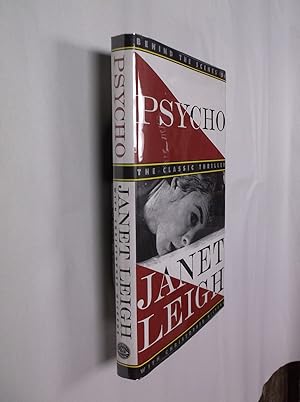 Psycho: Behind the Scenes of the Classic Thriller