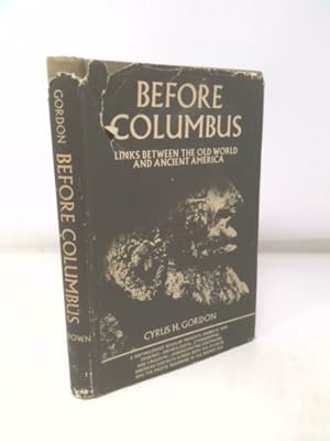 Imagen del vendedor de Before Columbus; Links Between the Old World and Ancient America, a la venta por ThriftBooksVintage