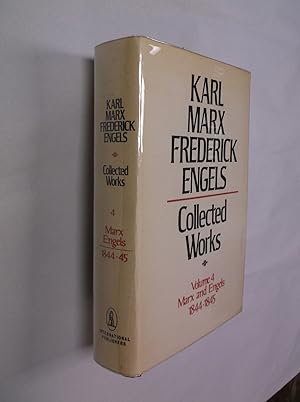 Karl Marx-Frederick Engels Collected Works: Volume 4 Marx and Engels (1844-45)