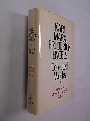 Karl Marx-Frederick Engels Collected Works: Volume 7 Marx and Engels (1848)