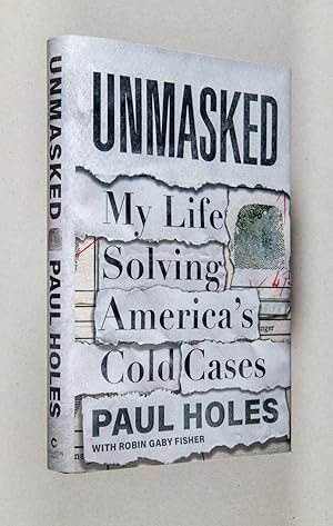 Unmasked; My Life Solving America's Cold Cases