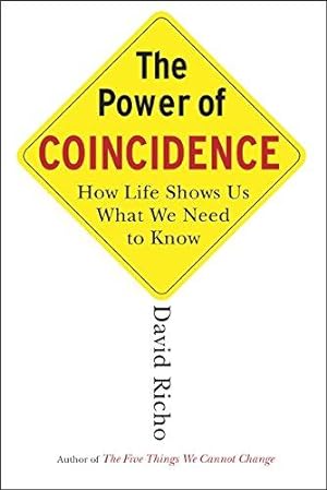 Bild des Verkufers fr The Power of Coincidence: How Life Shows Us What We Need to Know zum Verkauf von WeBuyBooks