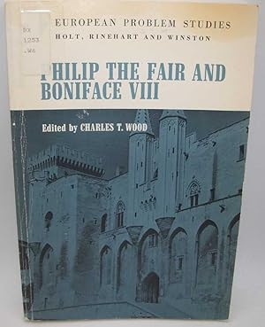 Seller image for Philip the Fair and Boniface VIII (European Problem Studies) for sale by Easy Chair Books