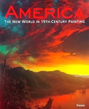 Seller image for America: The New World in 19th-Century Painting for sale by LEFT COAST BOOKS