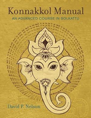 Immagine del venditore per Konnakkol Manual : An Advanced Course in Solkattu venduto da GreatBookPricesUK