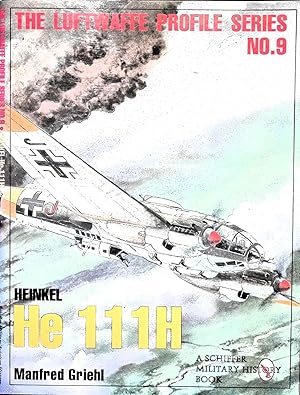 Bild des Verkufers fr The Luftwaffe Profile Series, No. 9: Heinkel He 111h zum Verkauf von Liberty Book Store ABAA FABA IOBA