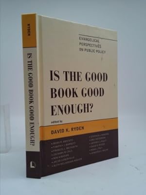 Seller image for Is the Good Book Good Enough?: Evangelical Perspectives on Public Policy for sale by ThriftBooksVintage