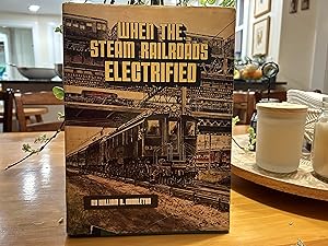 Immagine del venditore per When the Steam Railroads Electrified venduto da Raaro Books