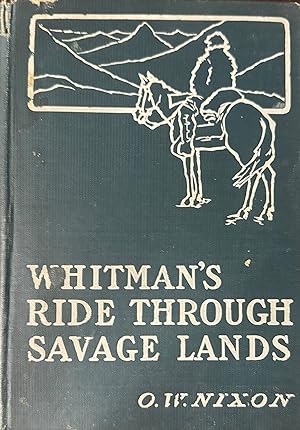 Seller image for Whitman's Ride Through Savage Lands with Sketches of Indian Life for sale by Antique Mall Books