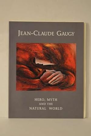 Image du vendeur pour Jean-Claude Gaugy: Hero, Myth and the Natural World mis en vente par Lavendier Books