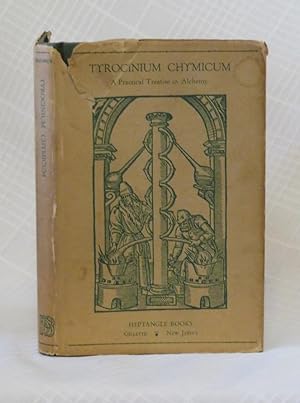 TYROCINIUM CHYMICUM: Chemical Essays Acquitred from Nature & Manual Experience