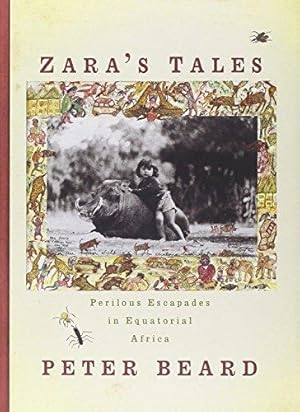 Seller image for Zara's Tales: Perilous Escapades in Equatorial Africa for sale by WeBuyBooks