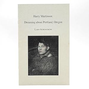 Image du vendeur pour Harry Martinson: Dreaming about Portland, Oregon mis en vente par Boyd Used & Rare Books