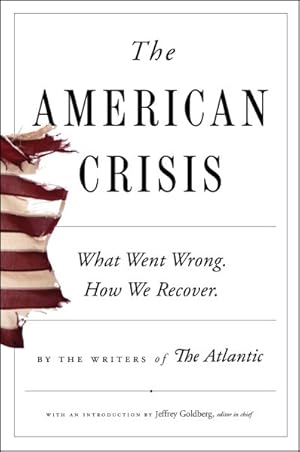 Imagen del vendedor de American Crisis : What Went Wrong. How We Recover. a la venta por GreatBookPricesUK