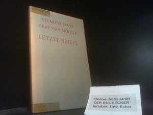 Bild des Verkufers fr Graf von Moltke Letzte Briefe aus dem Gefngnis Tegel. (An seine Frau Freya). zum Verkauf von Der Buchecker