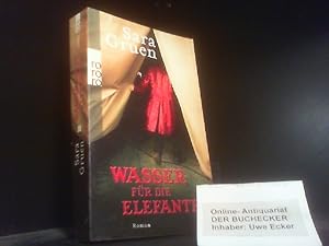 Bild des Verkufers fr Wasser fr die Elefanten : Roman. Sara Gruen. Aus dem Engl. von Eva Kemper / Rororo ; 24845 zum Verkauf von Der Buchecker