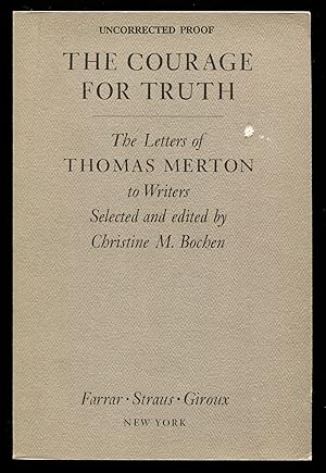 Imagen del vendedor de The Courage for Truth: The Letters of Thomas Merton to Writers a la venta por Between the Covers-Rare Books, Inc. ABAA