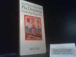 Imagen del vendedor de Pia Desideria : gottselige Begierden ; nach Hermann Hugos Werk von 1624. a la venta por Der Buchecker