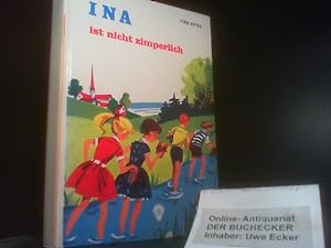 Seller image for Ina ist nicht zimperlich. [Ill.: Erica Hempel] for sale by Der Buchecker