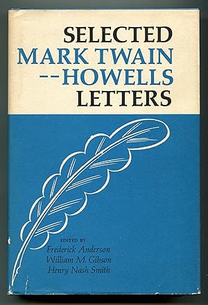 Bild des Verkufers fr Selected Mark Twain-Howells Letters 1872-1910 zum Verkauf von Between the Covers-Rare Books, Inc. ABAA