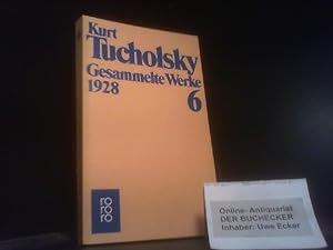 Bild des Verkufers fr Tucholsky, Kurt: Gesammelte Werke; Teil: Bd. 6., 1928 zum Verkauf von Der Buchecker