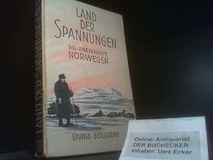 Land der Spannungen : Das unbekannte Norwegen. Eivind Berggrav. Übers. aus d. Norwegischen v. Tha...